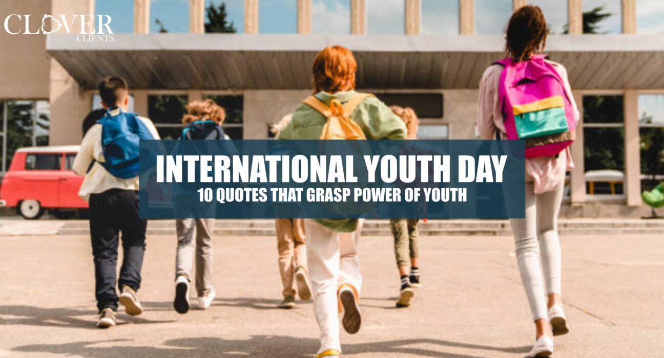 International Youth Day, quotes about youth, youth quote.